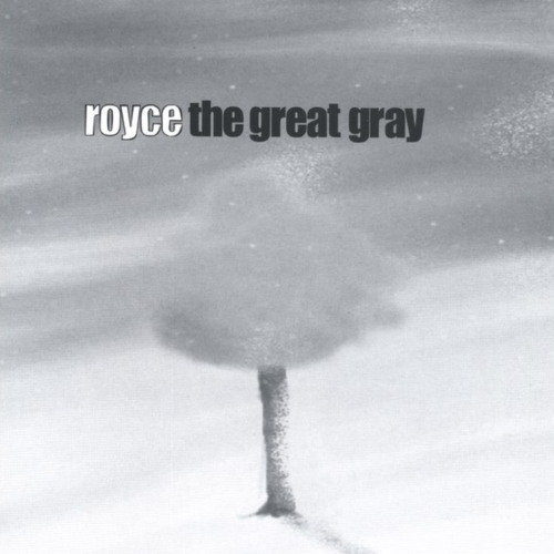 Royce — The Great Gray